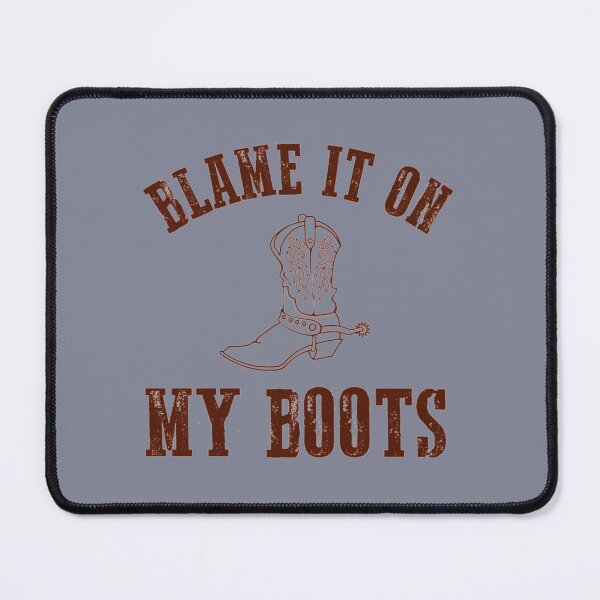 Item preview, blame it all on my boots   designed and sold by RealDope.