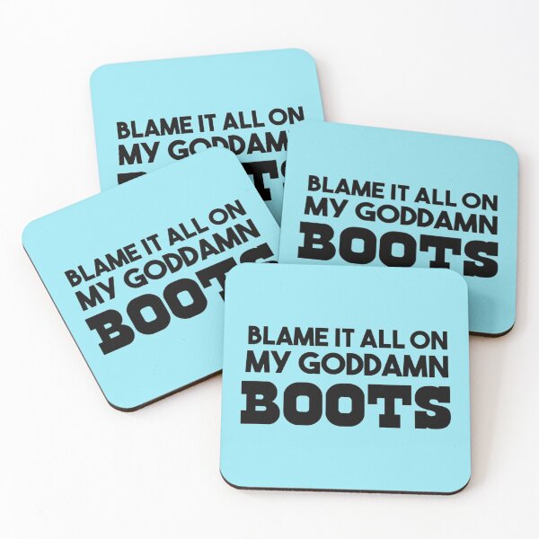 Item preview, Blame it all on my goddamn boots   designed and sold by RealDope.