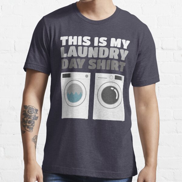 "This Is My Laundry Day Shirt Washer Dryer Shirt" Tshirt for Sale by