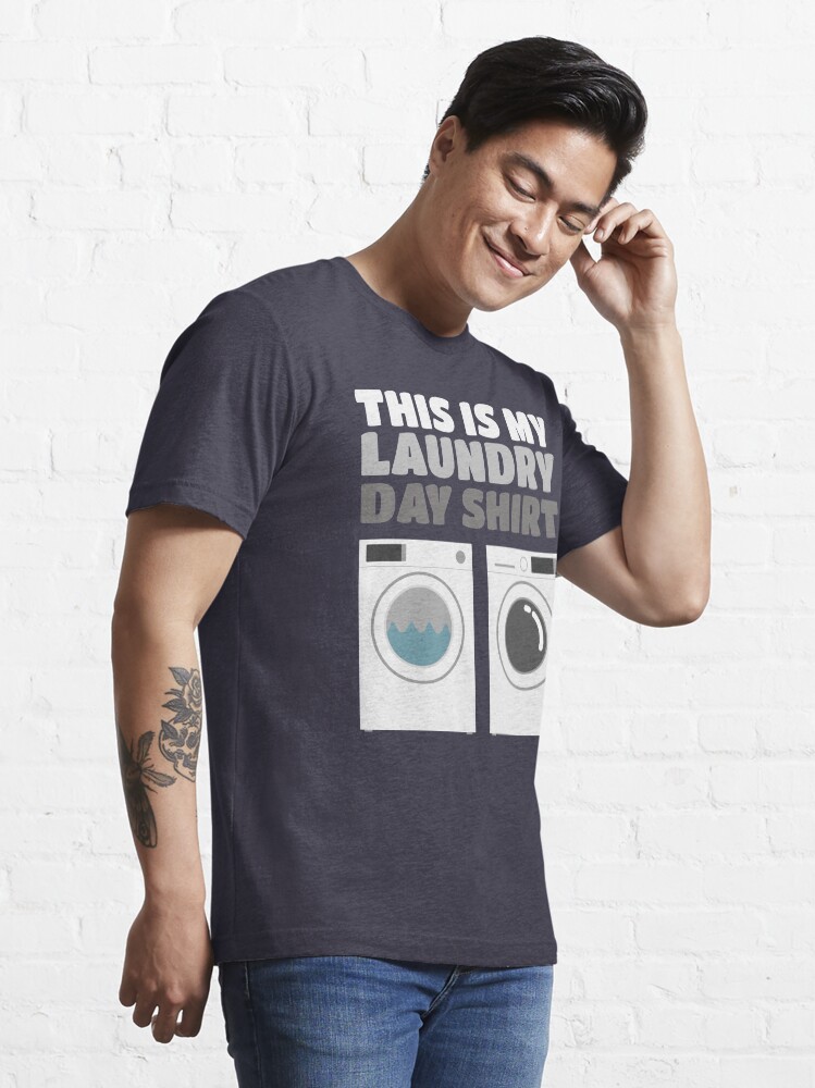 "This Is My Laundry Day Shirt Washer Dryer Shirt" Tshirt for Sale by