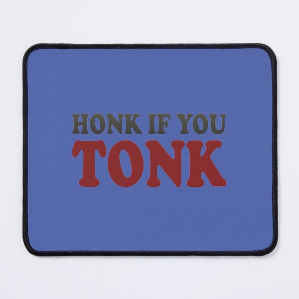 Item preview, Honk If You Tonk   designed and sold by RealDope.