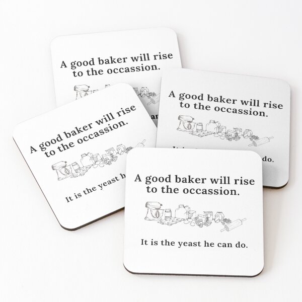 Item preview, A good baker will rise to the occasion. It’s the yeast he can do. designed and sold by razaldo.