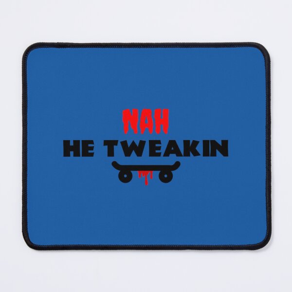 Item preview, Nah He Tweakin designed and sold by toxicpositivi.