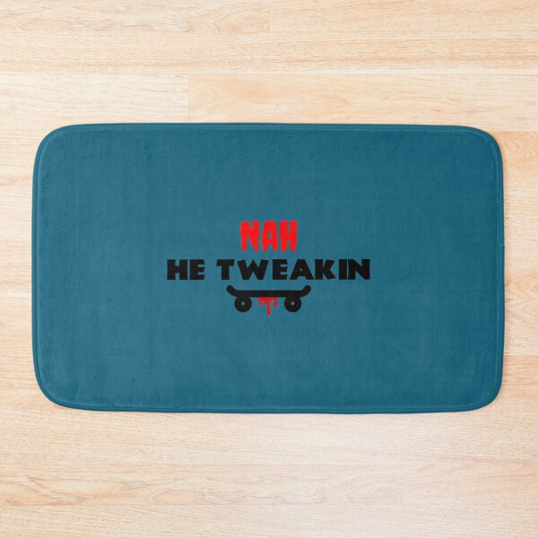 Item preview, Nah He Tweakin    designed and sold by toxicpositivi.