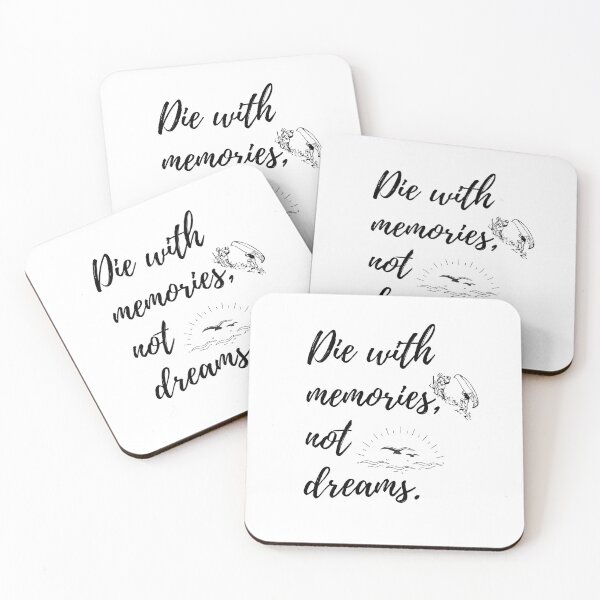 Item preview,   Die with memories, not dreams. designed and sold by razaldo.