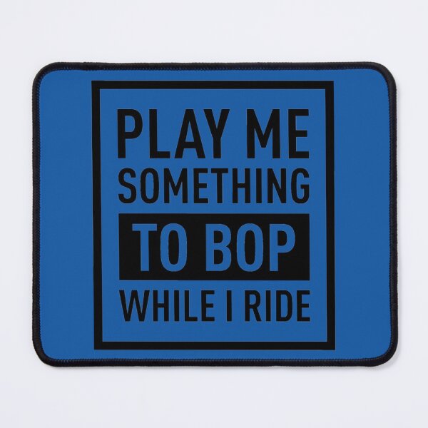 Item preview, Play Me Something To BOP While I Ride designed and sold by toxicpositivi.
