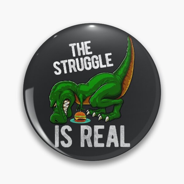 Item preview, The Struggle is Real Burger Dino Dinosaur T rex designed and sold by TheoNelsano.