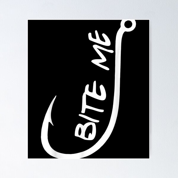 Item preview, Bite Me Funny Fishing designed and sold by JasonNathaya.