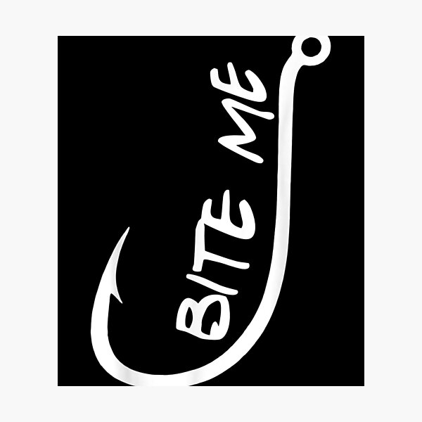 Item preview, Bite Me Funny Fishing designed and sold by JasonNathaya.