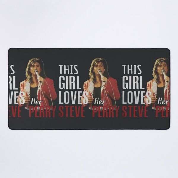 Item preview, This Girl Loves Her Steve Perry designed and sold by TheoNelsano.