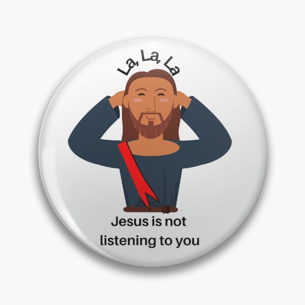 Item preview, La, La, La, Jesus is not listening to you  designed and sold by CheekyGrace.