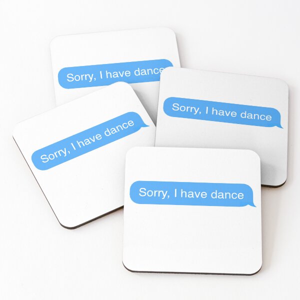 Item preview, sorry, I have dance  designed and sold by Crazy  Milkshake.
