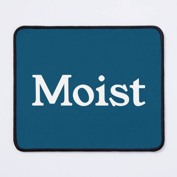 Item preview, Moist designed and sold by trainerjack.