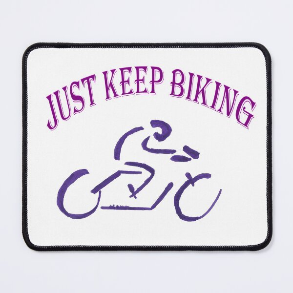 Item preview, Just Keep Biking designed and sold by AliCatOriginals.