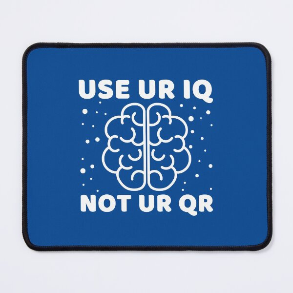 Item preview, Use Your Iq Not Your Qr #2 designed and sold by SalahBlt.