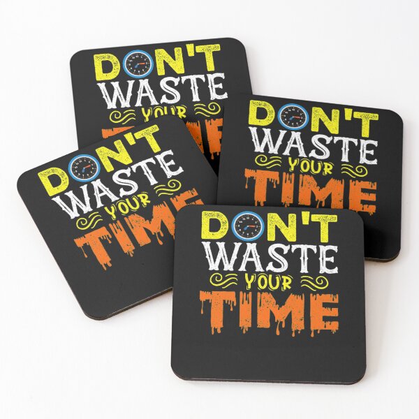 Item preview, Don't waste your time designed and sold by RICKYCOMPT.
