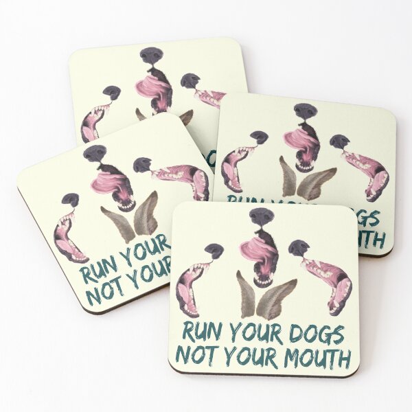 Item preview, Run Your Dogs Not Your Mouth designed and sold by CSBeck.