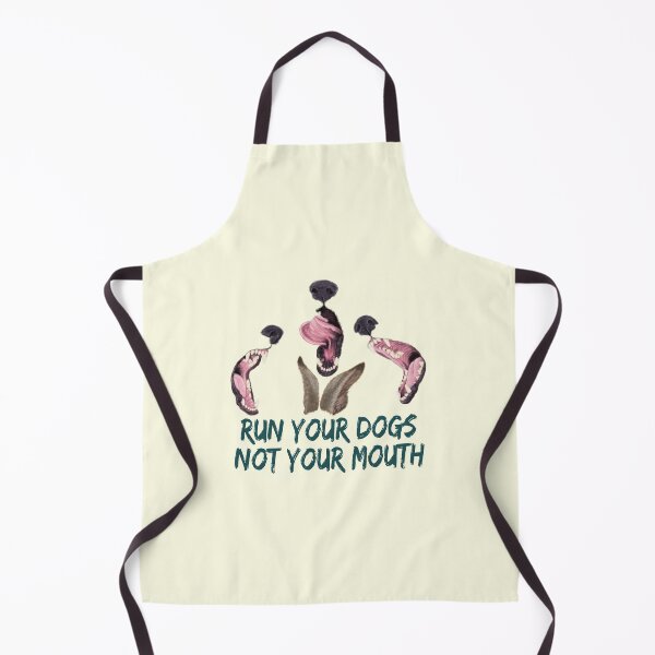 Item preview, Run Your Dogs Not Your Mouth designed and sold by CSBeck.