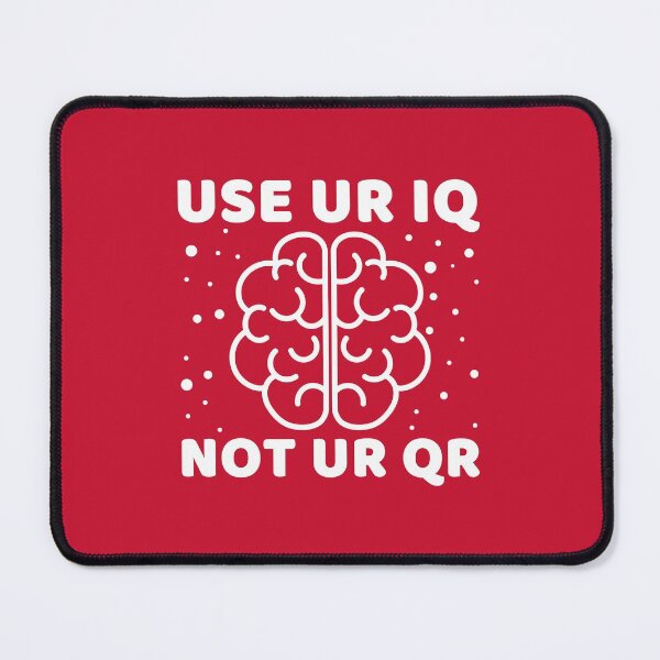 Item preview, Use Your Iq Not Your Qr #3 designed and sold by SalahBlt.