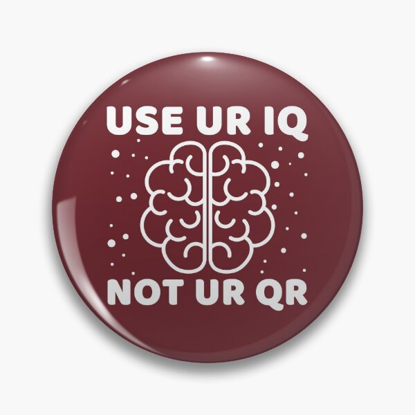 Item preview, Use Your Iq Not Your Qr #4 designed and sold by SalahBlt.