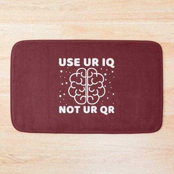 Item preview, Use Your Iq Not Your Qr #4 designed and sold by SalahBlt.