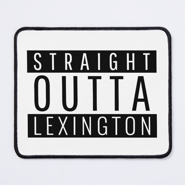 Item preview, Straight Outta Lexington  designed and sold by Teelogic.