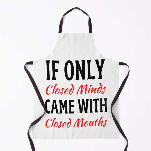 Item preview, If Only Closed Minds Came With Closed Mouths Funny Closed Mouths Freethinker designed and sold by chetan786.