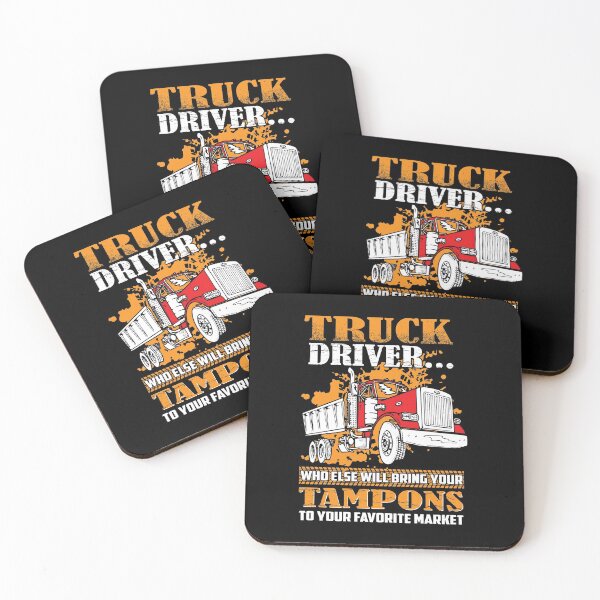 Item preview, Truck driver who else is going to bring your tampons to you favorite market designed and sold by pnkpopcorn.