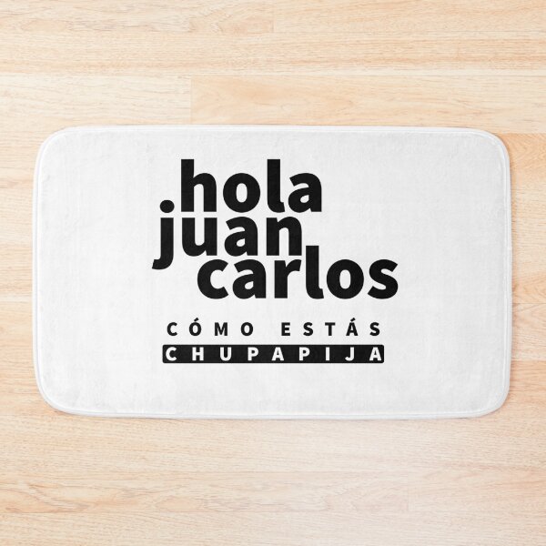 Item preview, Hola Juan Carlos cómo estás chupapija designed and sold by Tropical Blood.