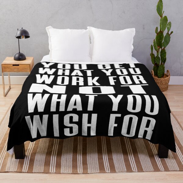 Item preview, You Get What You Work For Not What You Wish For Typography Life and Inspiration Quote in Normal Style - Funny designed and sold by Vasabi88.