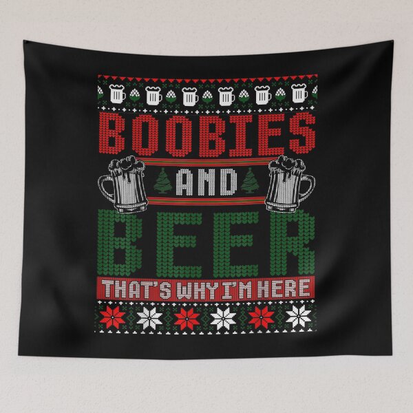 Item preview, Boobies And Beer Thats Why Im Here Ugly Christmas  designed and sold by WhitsellLesslie.