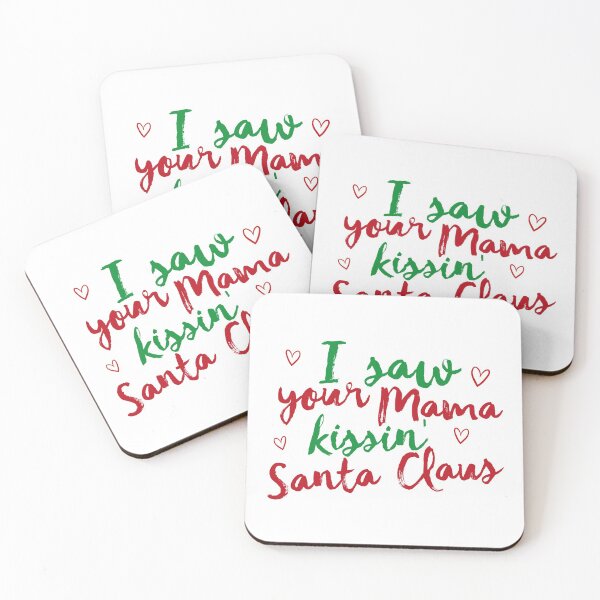 Item preview, I Saw Your Mama Kissin' Santa Claus designed and sold by Bhamgraphics.