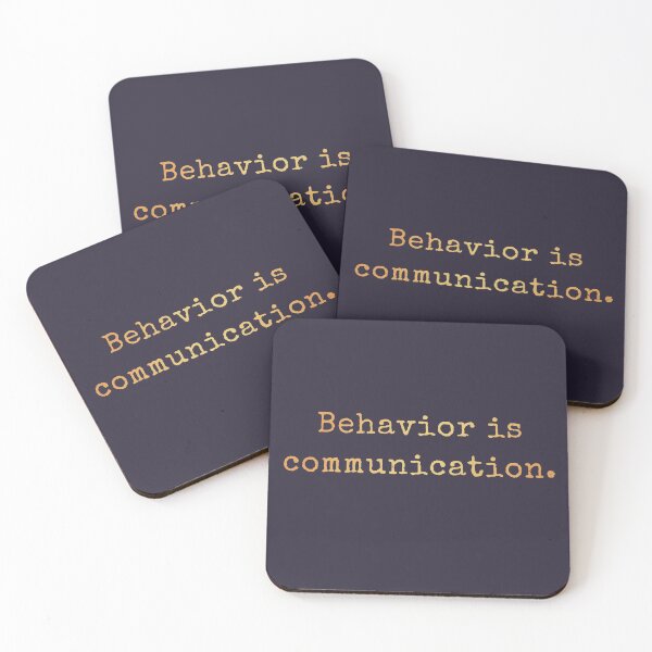 Item preview, Behavior is communication designed and sold by AscendMerch.