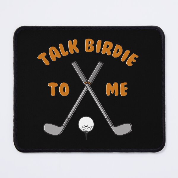 Talk Birdie To Me Mouse Pad