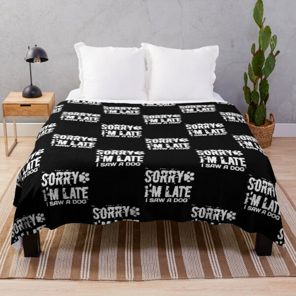Item preview, Sorry I Am Late I Saw A Dog T-shirt designed and sold by happyshirt27.