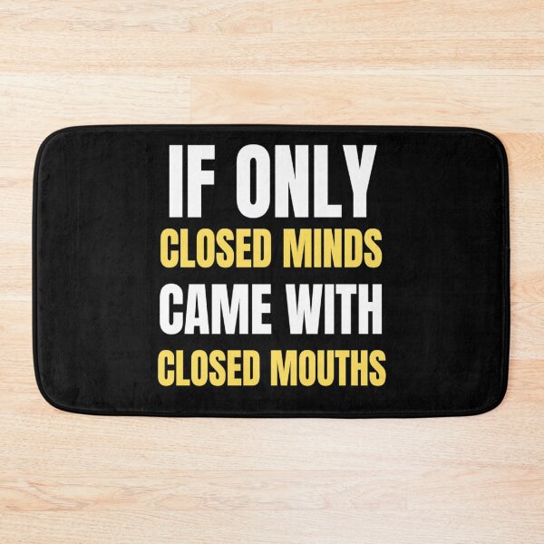 Item preview,  If Only Closed Minds Came With Closed Mouths Funny Closed Mouths Freethinker designed and sold by chetan786.