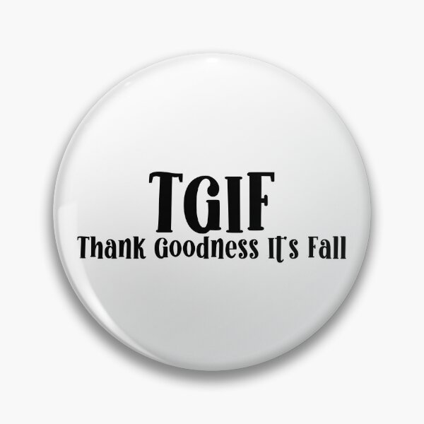Item preview, TGIF Thank Goodness It’s Fall designed and sold by miraipa.