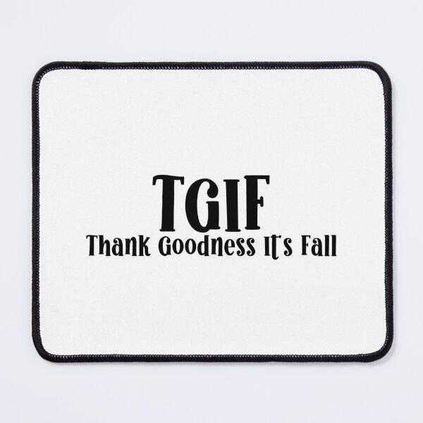 Item preview, TGIF Thank Goodness It’s Fall designed and sold by miraipa.