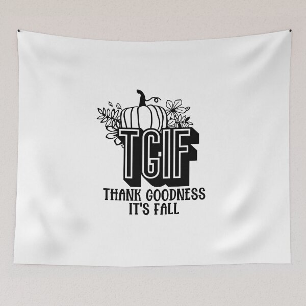 Item preview, TGIF Thank Goodness It’s Fall designed and sold by miraipa.
