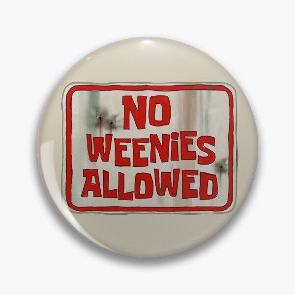 Item preview, No Weenies Allowed Sign designed and sold by SundaysPost.