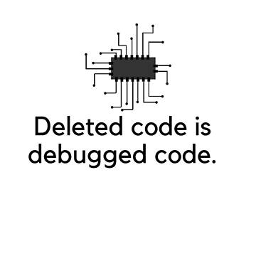 Artwork thumbnail, Deleted code is debugged code. by razaldo