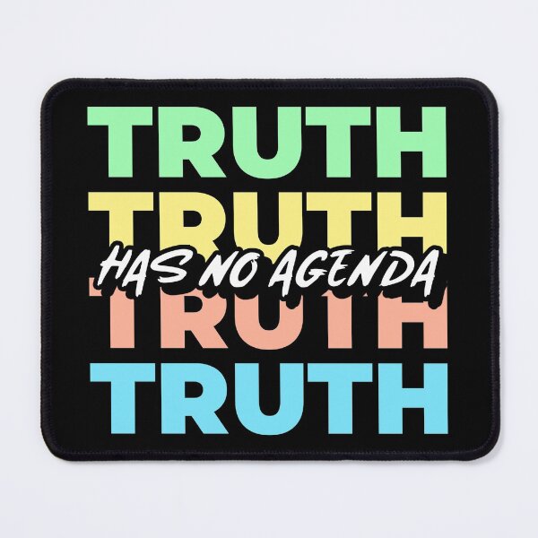 Item preview, Truth Has No Agenda designed and sold by LKDesigns24.