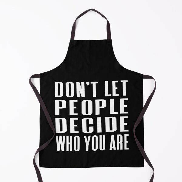 Item preview, Don't Let People Decide Who You Are Typography Life and Inspiration Quote in General Style - Funny designed and sold by Vasabi88.