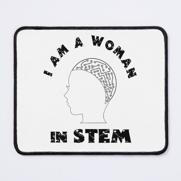Item preview, I AM A WOMEN IN STEM designed and sold by diaza.