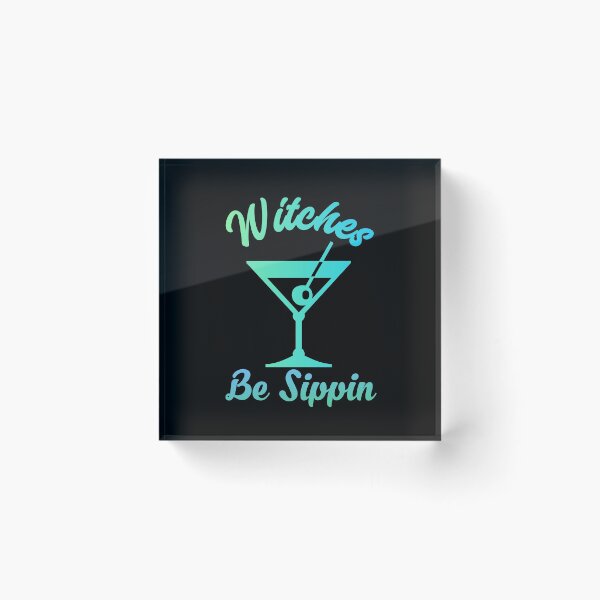 Item preview, Witches be Sippin designed and sold by DynastyArt.