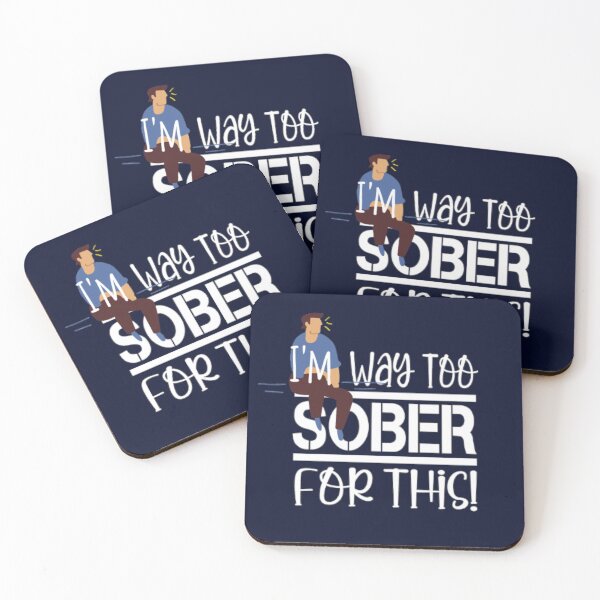 Item preview, I'm Way Too Sober For This designed and sold by LiveToLearn.
