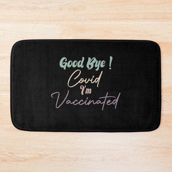 Item preview, Good Bye Covid I'm Vaccinated designed and sold by medbdj.