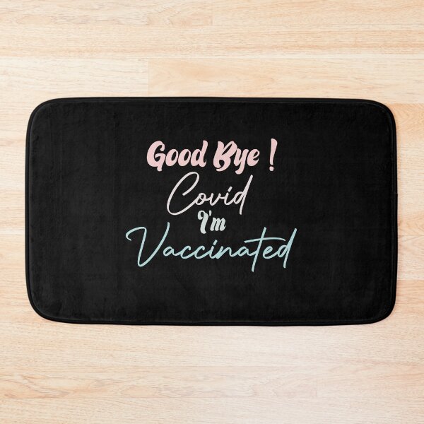 Item preview,  Good Bye Covid I'm Vaccinated designed and sold by medbdj.