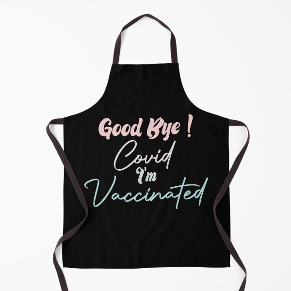 Item preview, Good Bye Covid I'm Vaccinated designed and sold by medbdj.