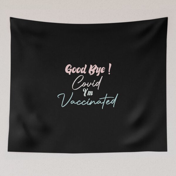 Item preview,  Good Bye Covid I'm Vaccinated designed and sold by medbdj.